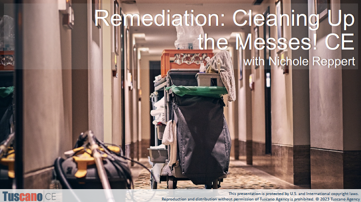 Remediation: Cleaning Up the Messes! CE